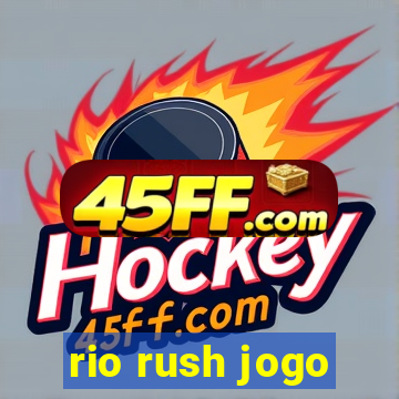 rio rush jogo